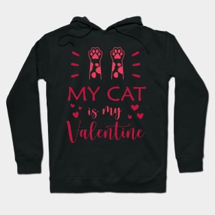 My Cat Is My Valentine Cute Cat's Feet Design For Couples Hoodie